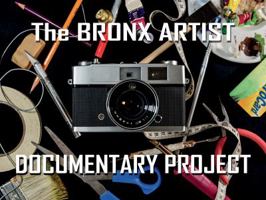 The Bronx Artist Documentary Project 0692432752 Book Cover