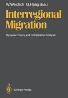 Interregional Migration: Dynamic Theory and Comparative Analysis 3642730515 Book Cover