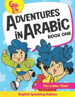 Adventures in Arabic: The Letter Thief: English Speaking Edition B0BZFJMK6D Book Cover