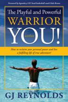 The Playful and Powerful Warrior within YOU! 0983229503 Book Cover