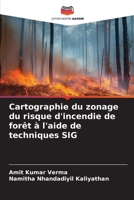 Cartographie du zonage du risque d'incendie de forêt à l'aide de techniques SIG 6206301435 Book Cover