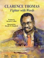 Clarence Thomas: Fighter with Words 1565548620 Book Cover