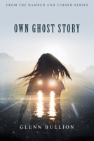 Own Ghost Story B09RNWBBHY Book Cover