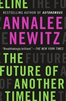 The Future of Another Timeline 0765392100 Book Cover