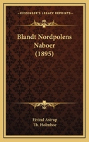Blandt Nordpolens Naboer (1895) 1160810958 Book Cover