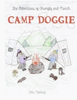 The Adventures of Chumply and Munch: Camp Doggie B08TR4RVCQ Book Cover