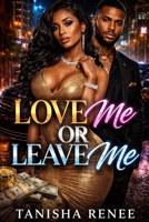 Love Me Or Leave Me B0GXPH932D Book Cover