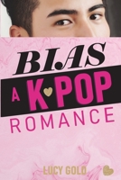 Bias - A K-pop Romance 1640322779 Book Cover