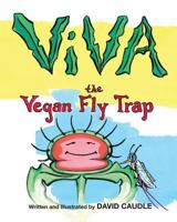 Viva, The Vegan Fly Trap 0692128352 Book Cover