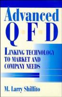 Advanced QFD: Linking Technology to Market and Company Needs 0471033774 Book Cover