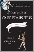 Johnny One-Eye: A Tale of the American Revolution 0393333957 Book Cover