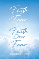 Faith and Fear to Faith Over Fear B0BZXYQXN6 Book Cover