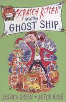 Scratch Kitten and the Ghost Ship 1921541075 Book Cover