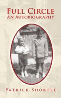 Full Circle: An Autobiography 1452055866 Book Cover