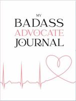 My Badass Advocate Journal 1734346035 Book Cover