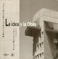 La Idea y La Obra 9681643976 Book Cover