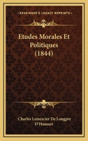 Etudes Morales Et Politiques (1844) 1161168656 Book Cover