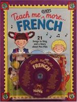 Teach Me Even More French (Paperback and Audio CD): 21 Songs to Sing and A Story About Pen Pals 0934633983 Book Cover