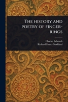 The History and Poetry of Finger-rings 1023564513 Book Cover