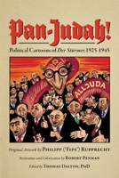 Pan-Judah!: Political Cartoons of "Der Stürmer", 1925-1945 173744612X Book Cover