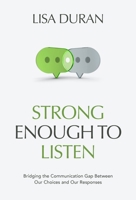 Strong Enough To Listen 1969508671 Book Cover