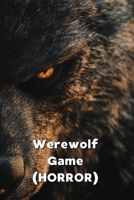 Werewolf Game (HORROR) B0DPKNRYKP Book Cover