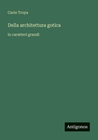 Della architettura gotica: in caratteri grandi (Italian Edition) 3388061211 Book Cover