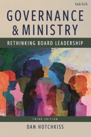 Governance and Ministry: Rethinking Board Leadership