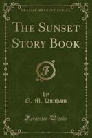 The Sunset Story Book 1165661926 Book Cover