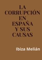 La corrupción en España y sus causas 1326510282 Book Cover