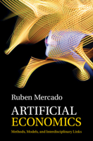 Artificial Economics: Methods, Models, and Interdisciplinary Links 1009005758 Book Cover