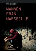 Mannen från Marseille (Swedish Edition) 9180571328 Book Cover
