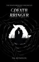 Death Bringer: The Death Bringer Chronicles Book 4 B0BW31X45S Book Cover