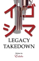 Legacy Takedown 1738282929 Book Cover