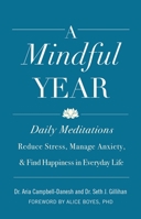 A Mindful Year: 365 Ways to Find Connection and the Sacred in Everyday Life B0CJHKDHTM Book Cover