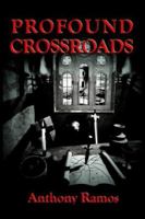 Profound Crossroads 1418434205 Book Cover