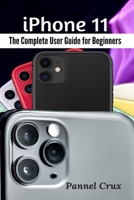 iPhone 11: The Complete User Guide for Beginners B091CHTS2T Book Cover