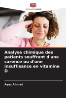 Analyse chimique des patients souffrant d'une carence ou d'une insuffisance en vitamine D (French Edition) 620787742X Book Cover