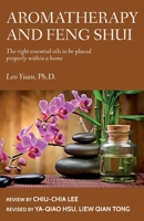 Aromatherapy and Feng Shui: The right essential oils to be placed properly within a home B0892HXY16 Book Cover