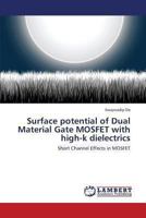 Surface potential of Dual Material Gate MOSFET with high-k dielectrics 3659421227 Book Cover