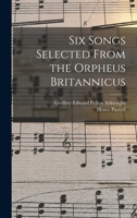 Six Songs Selected From the Orpheus Britannicus 1018462406 Book Cover