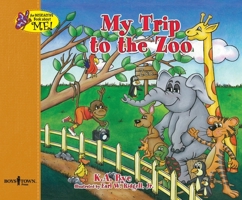 My Trip to the Zoo 1934490008 Book Cover