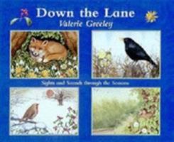 Down the Lane: Sights and Sounds Through the Seasons 1903285178 Book Cover
