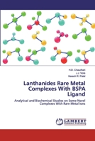 Lanthanides Rare Metal Complexes With BSPA Ligand 6200302146 Book Cover