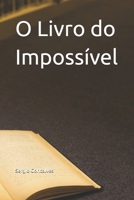 O Livro do Impossível (Portuguese Edition) B0GHXFBJVF Book Cover