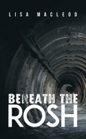 Beneath the ROSH 1788232151 Book Cover