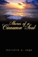 Shores of a Cinnamon Soul 1425998356 Book Cover