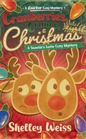 Cranberries, Crimes, & Christmas Lights! (A Sweetie's Latte Cozy Mystery) B0GRKJDB6X Book Cover