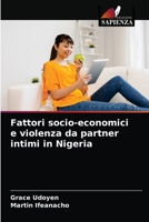 Fattori socio-economici e violenza da partner intimi in Nigeria 6203684732 Book Cover