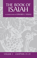 E. Young Commentary: The Book of Isaiah (3 Vol. Set) 0802895530 Book Cover